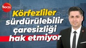 İnan Günay: Körfezliler sürdürülebilir çaresizliği hak etmiyor