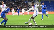 MANCHESTER UNİTED-LYON MAÇI : 17 Nisan Manchester United - Olympique Lyon Maçı Hangi Kanalda?