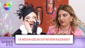 18 NİSAN GELİN EVİ'NDE KİM BİRİNCİ OLDU? 14-18 Nisan Gelin Evi 5 Günlük Puan Durumu