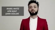Mabel Matiz Gök Mavi Şarkı Sözleri | Sosyal Medyayı Hareketlendiren Mabel Matiz'in Yeni Şarkısı