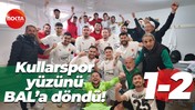 Kullarspor yüzünü BAL’a döndü! “1-2”