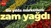 Bir yılda marketlere zam yağdı