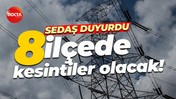 SEDAŞ duyurdu... Kocaeli'de 8 ilçede kesintiler olacak!