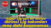 Recep Durul: Süper Lig ayrı bir seviye