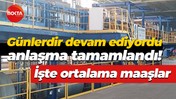 Tezcan Galvaniz’de anlaşma tamam! İşte işçilerin yeni maaşları