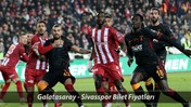 Galatasaray - Sivasspor Biletleri Satışa Çıktı Mı? Galatasaray Sivas Bilet Fiyatları Ne Kadar?