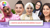 2 MAYIS GELİN EVİ PUANLARI: Show TV Gelin Evi'nde Kim Birinci Oldu? Gelin Evi Bin TL'yi Kim Aldı?