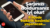 Kocaeli’de 8 ilçede elektrik kesintisi yaşanacak! Liste belli oldu