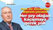 Prof. Dr. Övgün Ahmet Ercan'dan deprem yorumu; “Her şey olağan, kaçışmaya gerek yok”