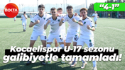 Kocaelispor U-17 sezonu galibiyetle tamamladı! “4-1”