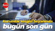 Kurumlar vergisi beyanında bugün son gün