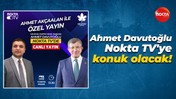 Ahmet Davutoğlu Nokta TV'ye konuk oluyor!
