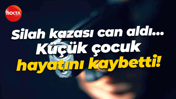 Silah kazası can aldı… Küçük çocuk hayatını kaybetti!
