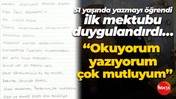 51 yaşında yazmayı öğrendi, ilk mektubu duygulandırdı… “Okuyorum, yazıyorum, çok mutluyum”