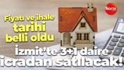 İzmit’te 3+1 daire icradan satılacak! Fiyatı ve ihale tarihi belli oldu