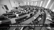 19 Mayıs Üniversite Tatil Mi? 19 Mayıs Atatürk'ü Anma, Gençlik ve Spor Bayramı Hangi Gün?