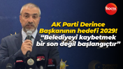 AK Parti Derince Başkanının hedefi 2029! “Belediyeyi kaybetmek bir son değil başlangıçtır”