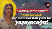 Özge Can Ataş: Biz bunu her 8-10 yılda bir yaşayacağız!