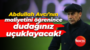 Abdullah Avcı’nın maliyetini öğrenince dudağınız uçuklayacak!