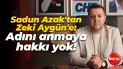 Sadun Azak'tan Zeki Aygün'e: 100 yıllık partinin il başkanının adını ağzına almaya hakkı yok!