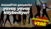 Düşündüren veri… Kocaeli’nin gençlerini yavaş yavaş kaybediyor!
