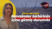 Özge Can Ataş: Türkiye’nin en büyük problemlerinden biri kış kuraklığı