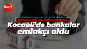Kocaeli’de bankalar emlakçı oldu