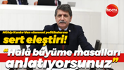 Mühip Kanko'dan ekonomi politikalarına sert eleştiri! "Hâlâ büyüme masalları anlatıyorsunuz"