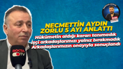 Necmettin Aydın: Hükümetin aldığı kararı tanımadık!