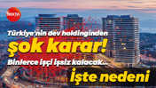 Türkiye’nin dev holdingi binlerce işçiyi işsiz bırakacak! Nedenini açıkladılar