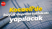 Kocaeli’de büyük deprem tatbikatı yapılacak