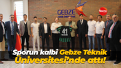 Sporun kalbi Gebze Teknik Üniversitesi’nde attı!