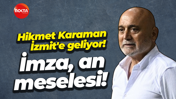 Hikmet Karaman İzmit'e geliyor! İmza, an meselesi!