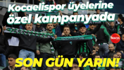 Kocaelispor üyelerine özel kampanyada son gün yarın!