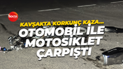 Kavşakta korkunç kaza… Otomobil ile motosiklet çarpıştı: 1 kişi öldü, 2 kişi yaralandı