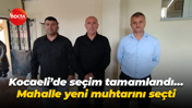 Kocaeli’de seçim tamamlandı… Mahalle yeni muhtarını seçti