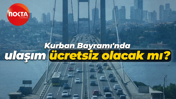 Kurban Bayramı'nda ulaşım ücretsiz olacak mı?