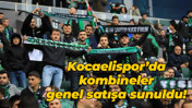 Kocaelispor’da kombineler genel satışa sunuldu!