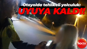 Yalova-İzmit karayolunda tehlikeli yolculuk: Uyuya kaldı!