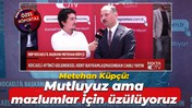 Büyük Birlik Partisi İl Başkanı Metehan Küpçü: Mutluyuz ama mazlumlar için üzülüyoruz
