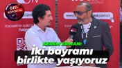 Hodri Meydan Başkanı Kerem Erman: İki bayramı birlikte yaşıyoruz