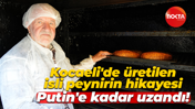 Kocaeli'de üretilen isli peynirin hikayesi Putin'e kadar uzandı!