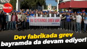 Dyo Boya fabrikasında grevin 18’inci günü! İşçiler direnmeye devam ediyor