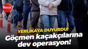 Yerlikaya duyurdu! Göçmen kaçakçılarına dev operasyon!