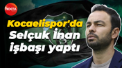 Kocaelispor'da Selçuk İnan işbaşı yaptı