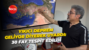 Yıkıcı deprem geliyor diyerek uyardı: 30 fay tespit edildi