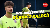 Kocaelispor’a sürpriz kaleci!