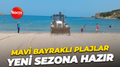 Mavi Bayraklı plajlar yeni sezona hazır