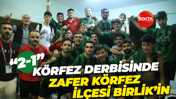 Körfez derbisinde zafer Körfez İlçesi Birlik’in “2-1”