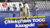 Mucizenin diğer adı Emre Okur! Çitlekçi’den TOGG kazandı!